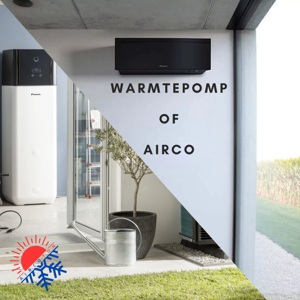 Warmtepomp of airco